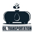 Oil Transportation label with Oil Drop. Oil Development and Extraction. World Petrol Production. Oil Business Symbol, Icon and Royalty Free Stock Photo