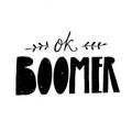 Ok boomer text, handwritten inscription. Generation z quote for t-shirt print, sarcastic cards and apparel design. Funny