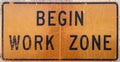 Old Begin Work Zone sign