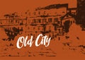 Old City typographic vintage poster design. Old house grunge scratched texture background. Retro vector illustration. Royalty Free Stock Photo