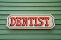 Old fashioned retro and vintage sign for a Dentist office