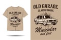 Old garage classic coupe muscular and fast silhouette t shirt design