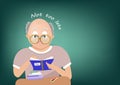Old man reading a book, Back to school, not too late message, learning people character vector, sign and symbol flat design,
