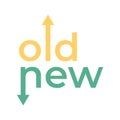 Old and New Way with Arrows in Opposite Directions Typography. Royalty Free Stock Photo