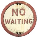 Old No Waiting Sign