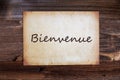 Old Paper, Bienvenue Means Welcome, Wooden Background