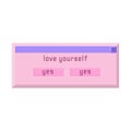 Old pc style Dialog box with love yourself text Isolated vector illustration on white background Royalty Free Stock Photo