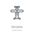 Old plane icon. Thin linear old plane outline icon isolated on white background from airport terminal collection. Line vector sign Royalty Free Stock Photo