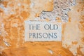 The old prisons sign in the citadel, Gozo.