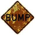 Old rusty American road sign - Bump