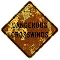 Old rusty American road sign - Dangerous crosswinds, New Mexico