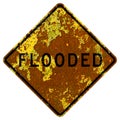 Old rusty American road sign - Flooded, California