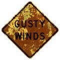 Old rusty American road sign - Gusty winds, Wisconsin