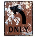 Old rusty American road sign - Left turn only Royalty Free Stock Photo