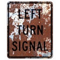 Old rusty American road sign - Left turn signal Royalty Free Stock Photo