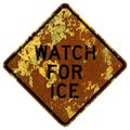 Old rusty American road sign - Watch for ice, Pennsylvania copy