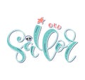 Old sailor - colored lettering isolated on white background, vector illuystration.