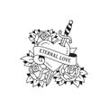 Old school tattoo emblem label with dagger heart rose symbols and wording eternal love. Traditional tattooing style ink