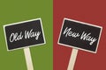 Old way or new way choice, text on two chalkboards Royalty Free Stock Photo