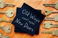 Old Ways won`t open New Doors is shown using the text Royalty Free Stock Photo