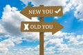 Old you and New you signs, Life change conceptual image Royalty Free Stock Photo