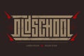 Oldschool - brutal font for labels, headlines, music posters or t-shirt print. Horizontal inscription