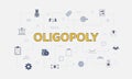 Oligopoly concept with icon set with big word or text on center