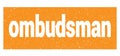 Ombudsman text written on orange stamp sign
