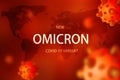 Omicron COVID-19 variant poster, 3d illustration. Red World map and coronavirus germs Royalty Free Stock Photo