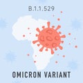 Omicron new Covid variant. Square banner with red bacteria of new Coronavirus mutation on background with Africa world