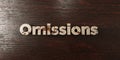 Omissions - grungy wooden headline on Maple - 3D rendered royalty free stock image Royalty Free Stock Photo