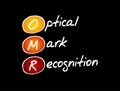 OMR - Optical Mark Recognition acronym