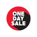 One day sale label with long shadow. Advertising discounts symbol.