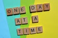 One Day At A Time, words on colourful background