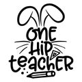One Hip Teacher - Lettering poster with text for self quarantine Easter. Royalty Free Stock Photo