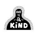 One of a kind. Vector illustration hand lettering. Every person is unique