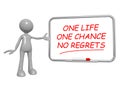 One life one chance no regrets on board Royalty Free Stock Photo