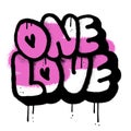 One love - Sprayed urban graffiti with overspray in black over white with pink spot. Vector street art illustration. Royalty Free Stock Photo