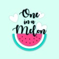 One in a Melon summer greeting card, print for t-shirt, web message. Paper cut typographical background with cartoon