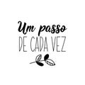 One step at a time in Portuguese. Lettering. Ink illustration. Modern brush calligraphy Royalty Free Stock Photo