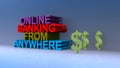 Online banking from anywhere on blue