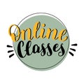 Online classes lettering text. Trendy handwritten typography banner. Learn from home concept. Online education poster. Vector eps