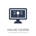 Online course icon. Trendy flat vector Online course icon on white background from E-learning and education collection
