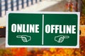 Online or Offline Sign.