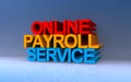 Online payroll service on blue Royalty Free Stock Photo