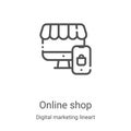 online shop icon vector from digital marketing lineart collection. Thin line online shop outline icon vector illustration. Linear