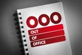 OOO - Out Of Office acronym