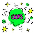 Oops comic text speech bubble vector green isolated on white. Sound effect bang cloud icon of black phrase lettering on Royalty Free Stock Photo