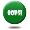 OOPS on green 3d button. Royalty Free Stock Photo