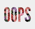OOPS slogan. Perfect for pin, card, t-shirt design, poster, sticker, print. Vector illustration